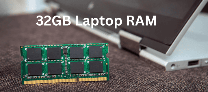 32GB Laptop RAM