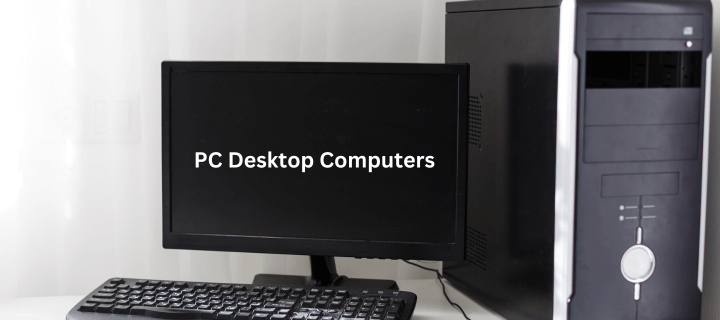 PC Desktop Computers